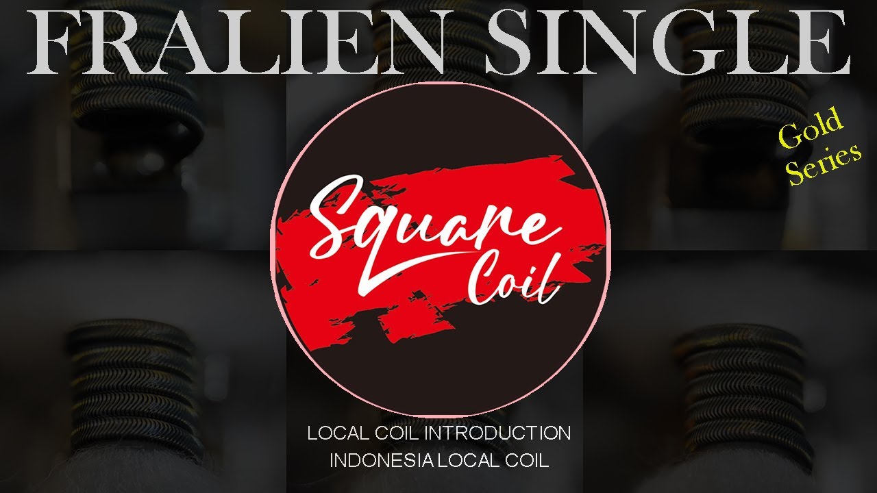 FRALIEN SINGLE (GOLD SERIES) BY SQUARE COIL