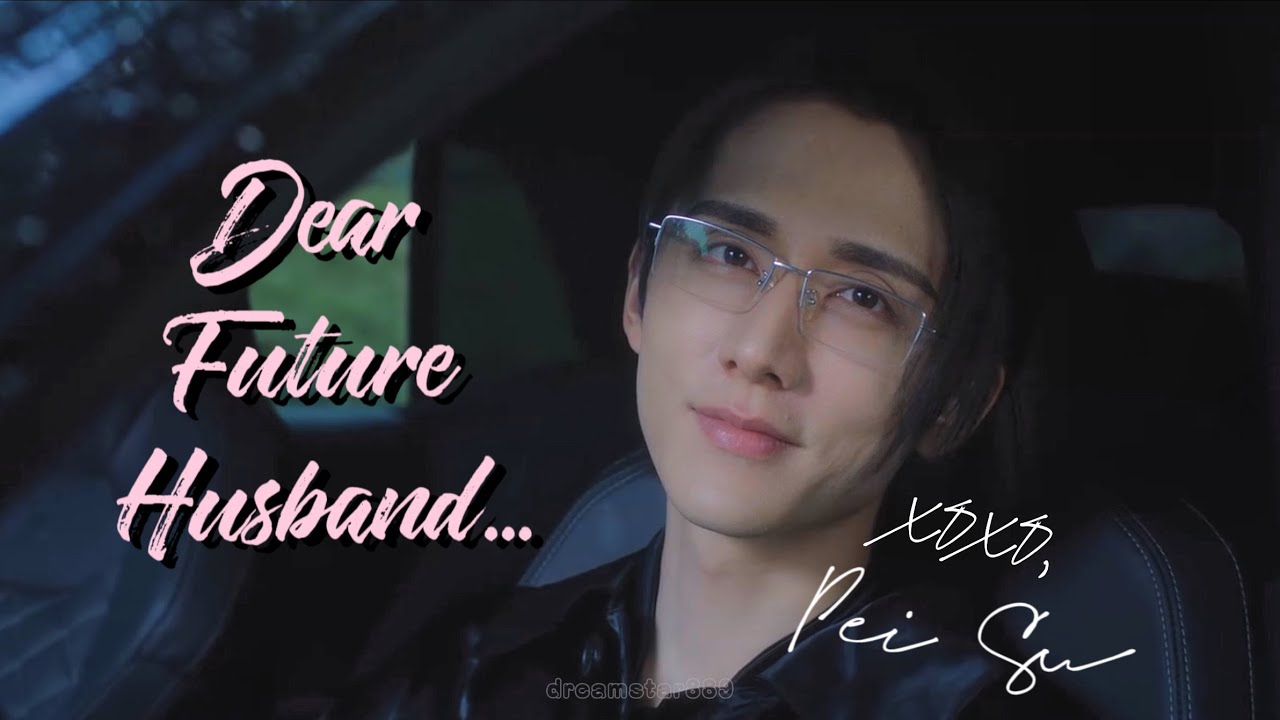 Pei Su ft. Luo Wei Zhao | Dear Future Husband | Justice in the Dark 光渊 | FMV