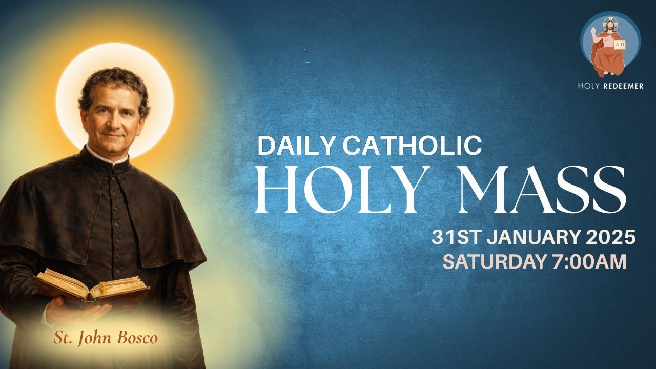 Catholic Holy Mass - St. John Bosco, 31st January 2026,  Saturday