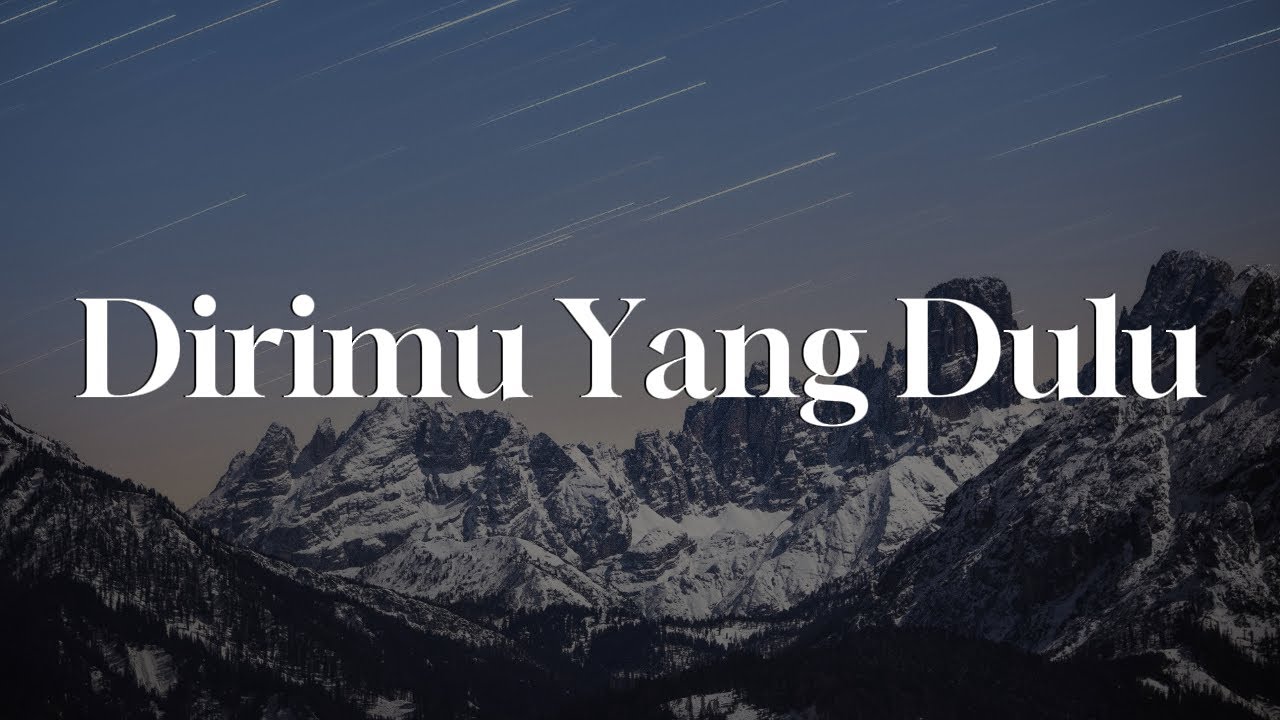 Dirimu Yang Dulu - Anggis Devaki || [Mix Lirik] - Nadhif Basalamah, Yoan, Idgitaf, Dygta & Kamasean
