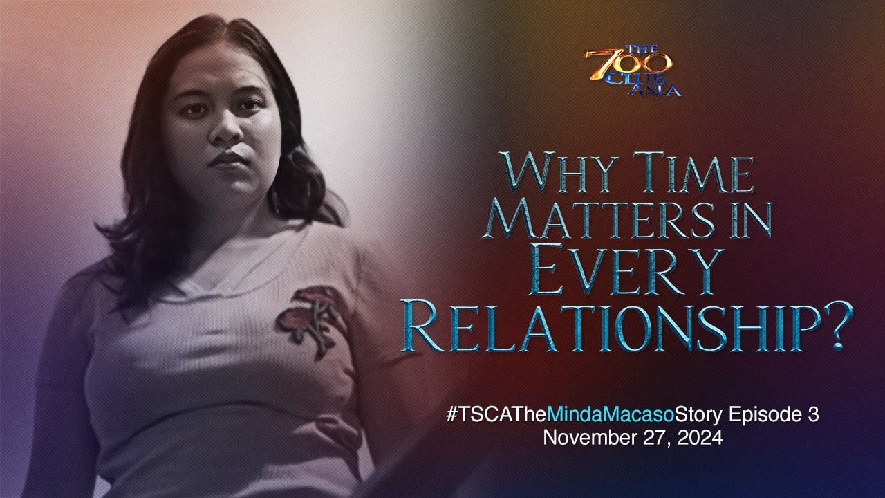 Why Time Matters in Every Relationship? | #TSCATheMindaMacasoStory Episode 3 | November 27, 2024