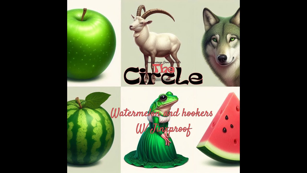 THE CIRCLE Presents Watermelon and hookers W/ Jinxproof Genetics