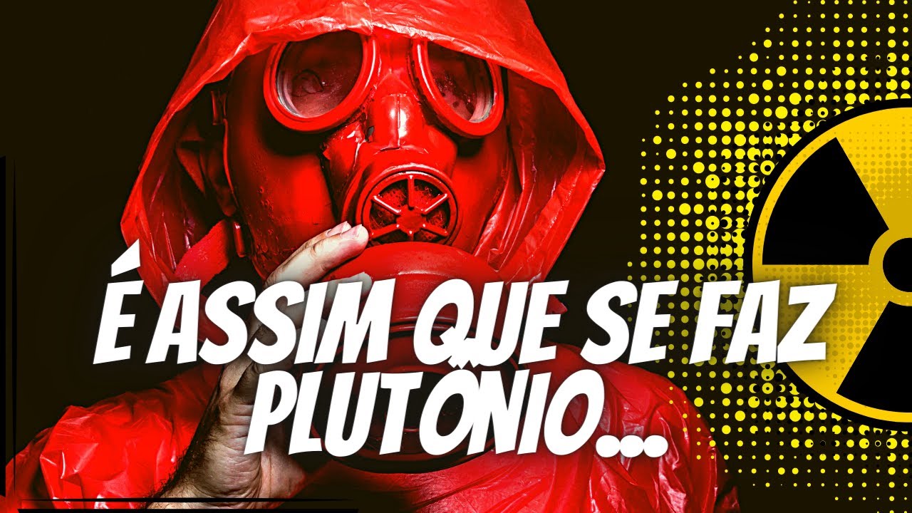 O QUE É PLUTÔNIO (RADIAÇÃO)