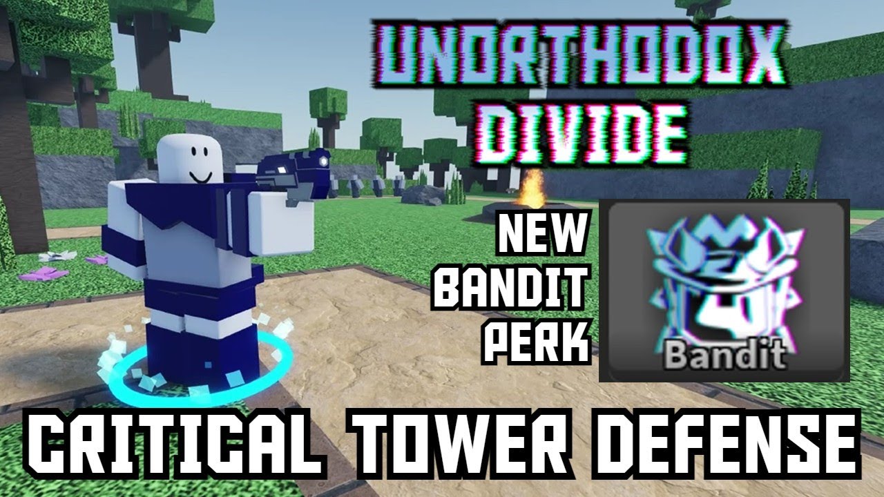 Unorthodox Divide (Bandit Perk) | Critical Tower Defense