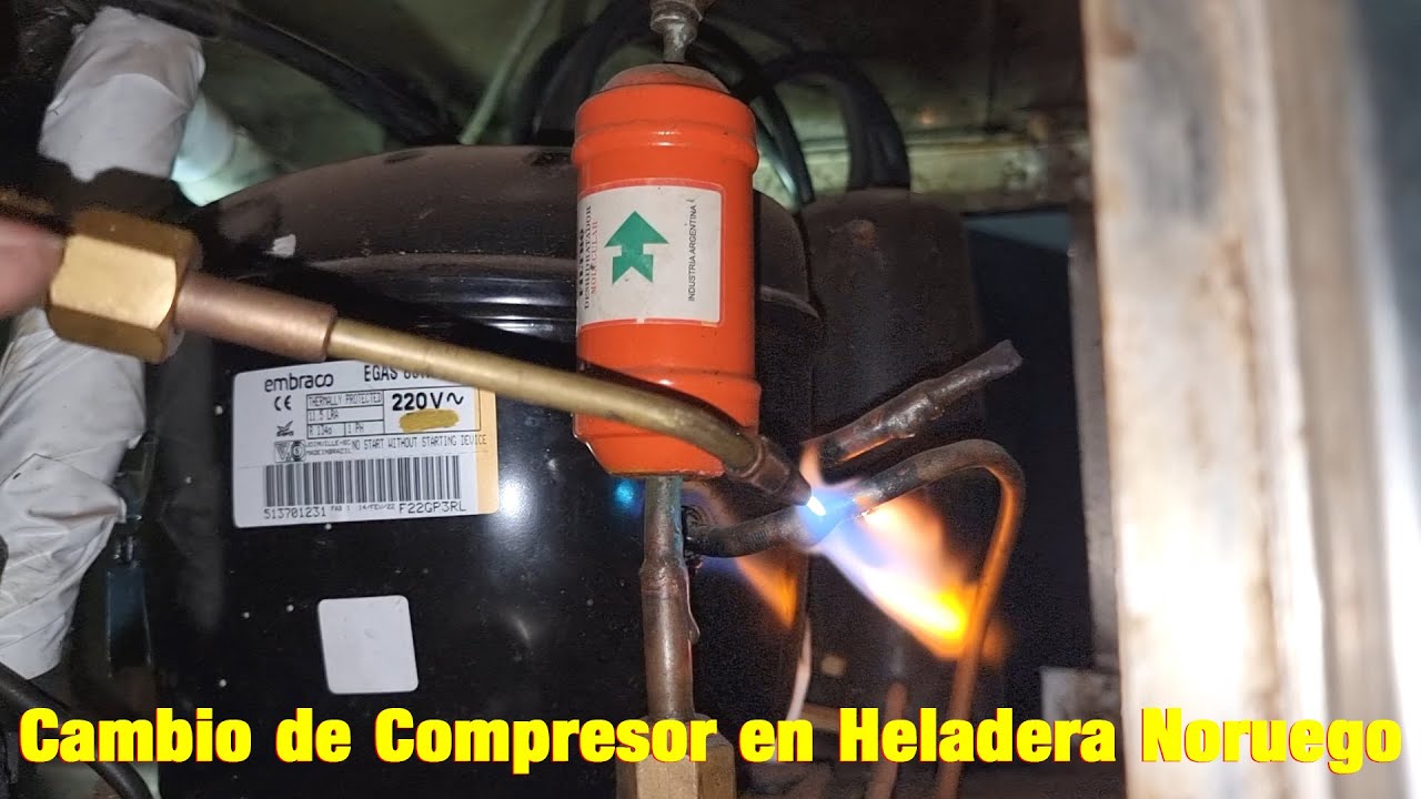 Cambio de Compresor en Heladera Norwuego 50/60 Hz