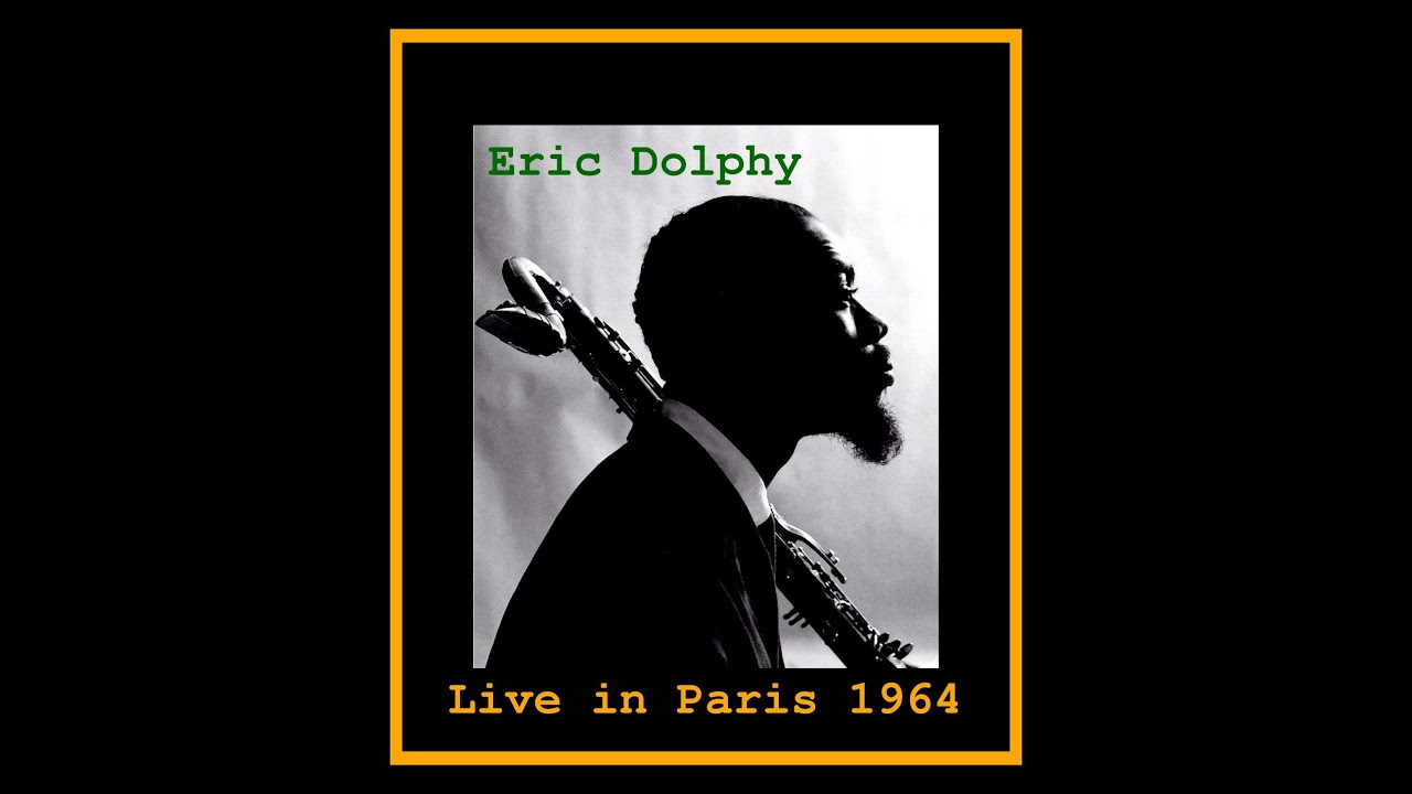 Eric Dolphy - Live in Paris 1964  (Complete Bootleg)