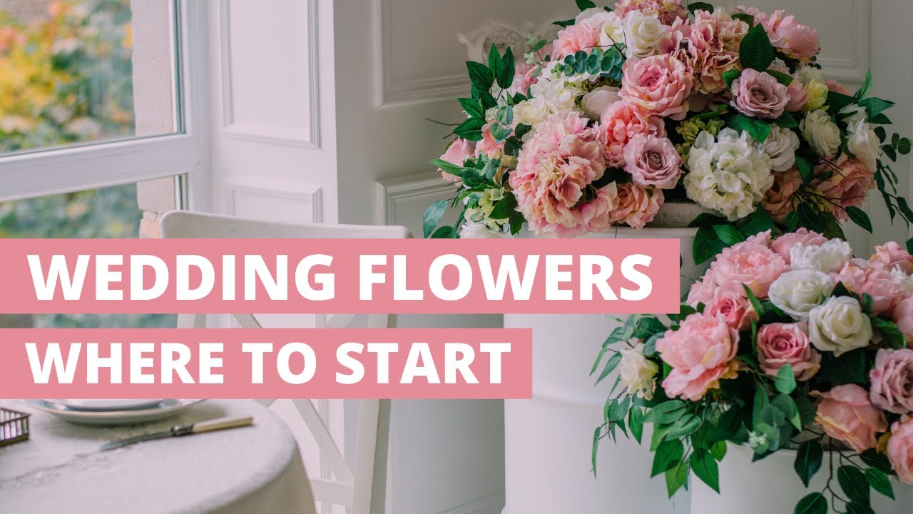 Wedding Flowers: Where to start