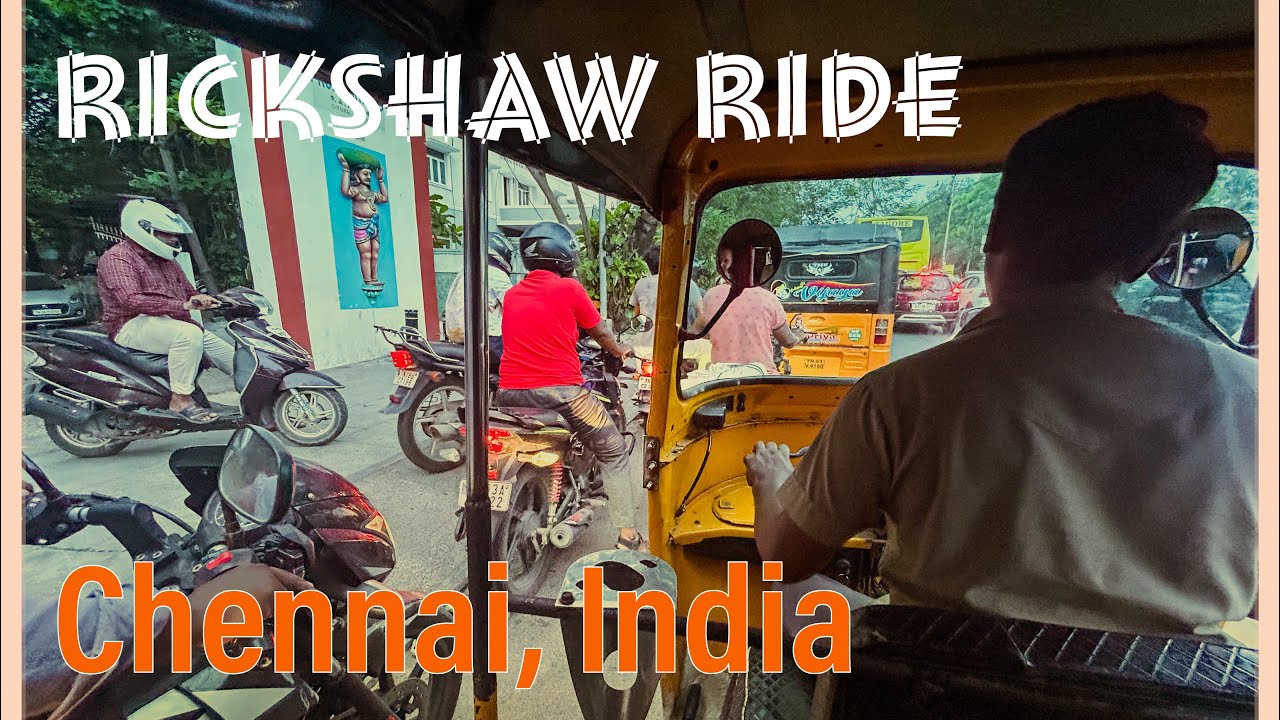 Rickshaw Ride: Chennai, India