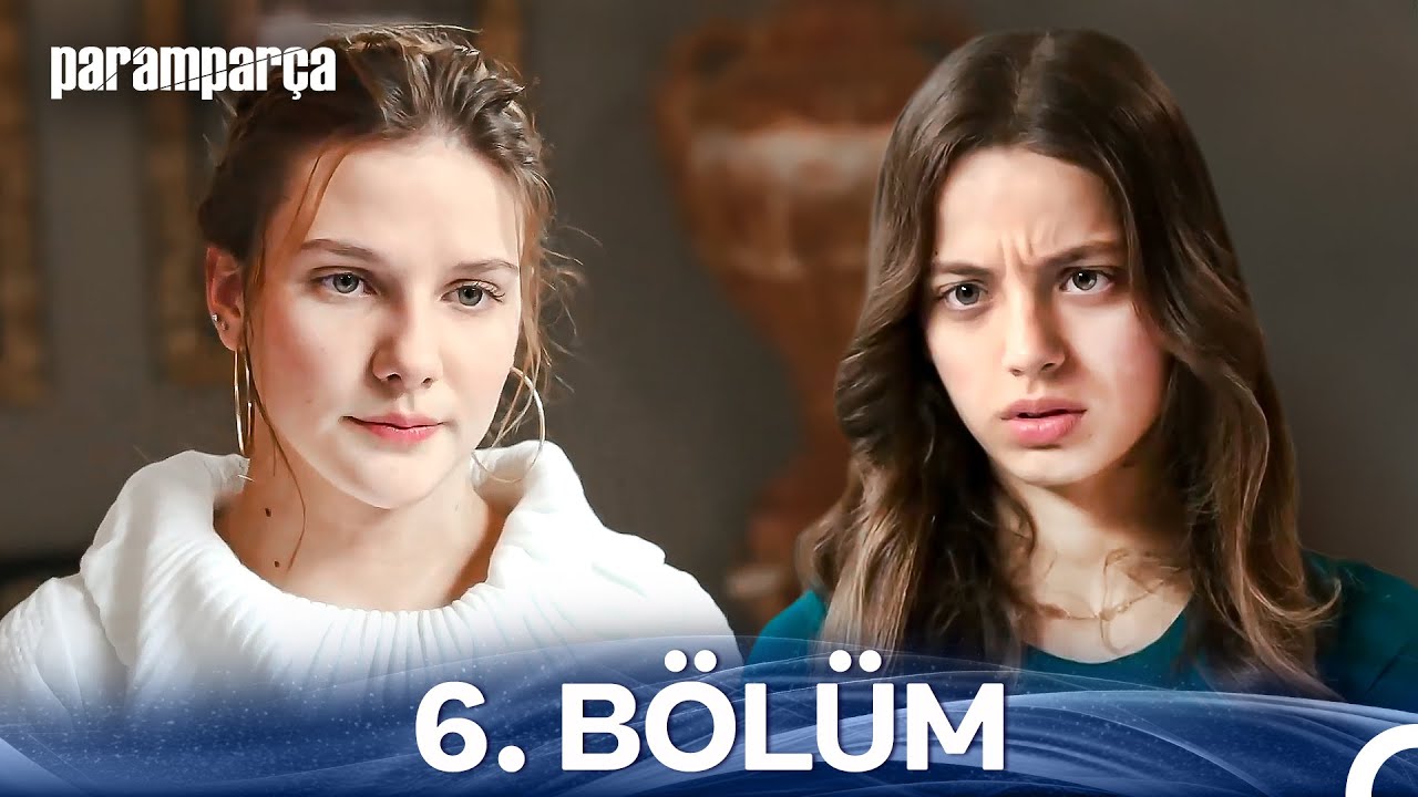 Paramparça 6. Bölüm