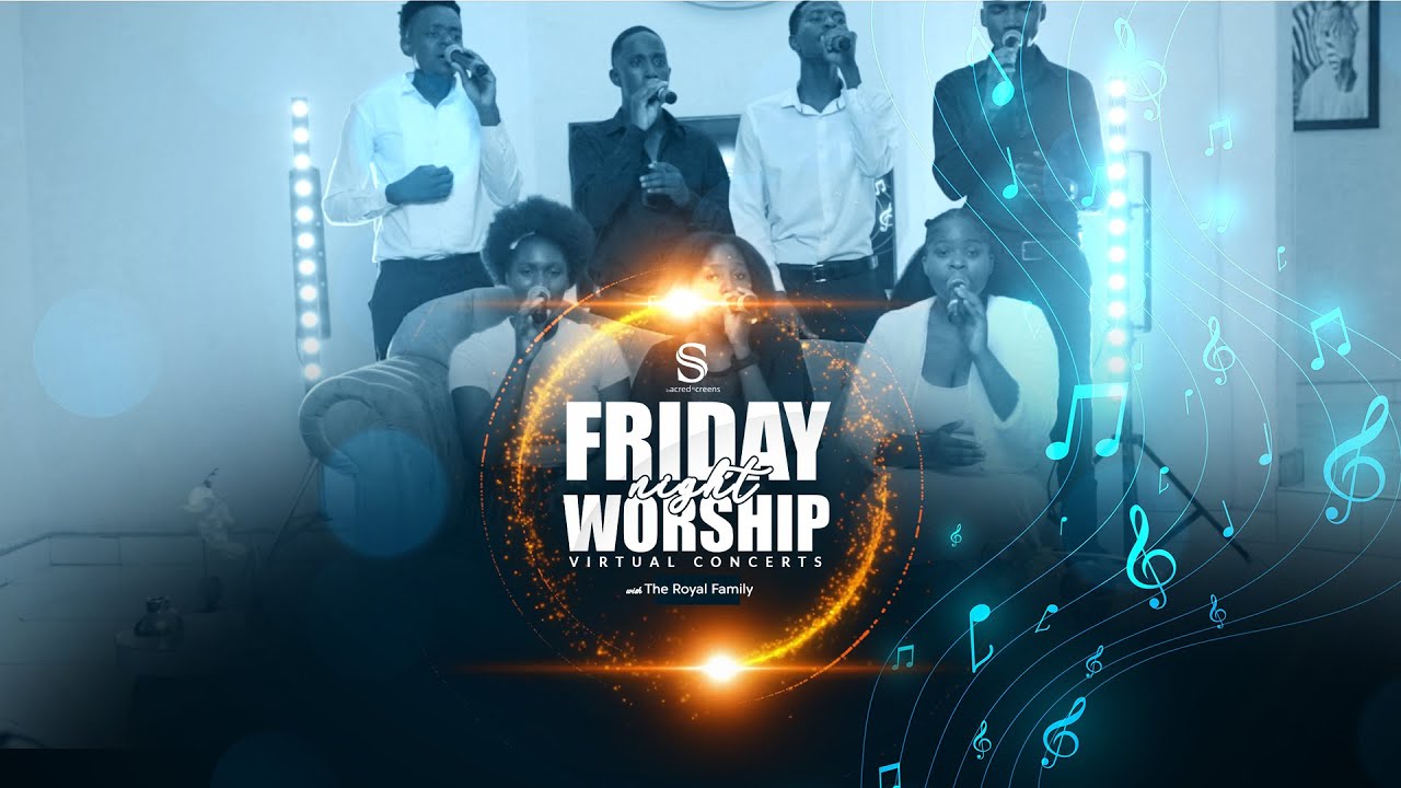 Friday  Night Worship with The Royal Family