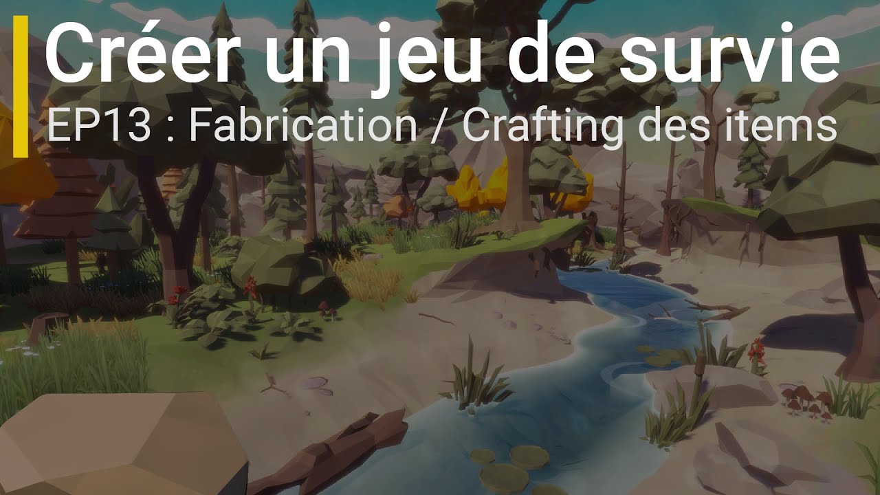 Créer un jeu de survie avec Unity (EP13 : Fabrication / Crafting des items)