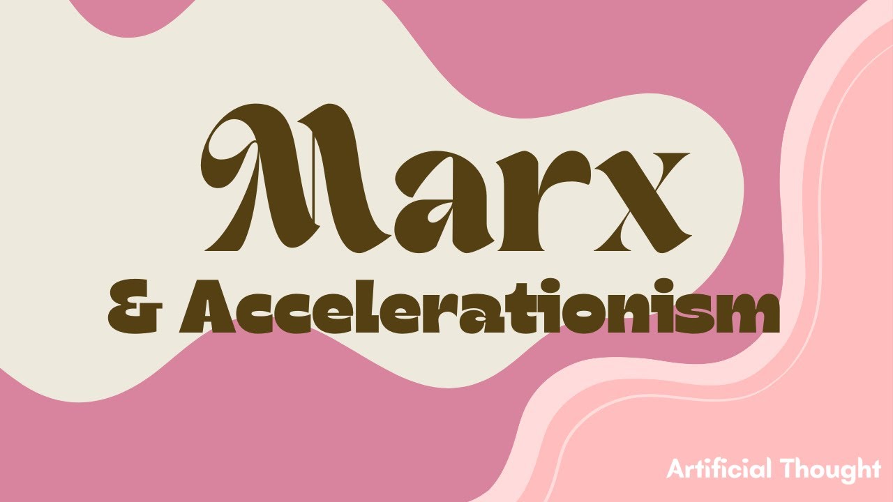 Marx & Accelerationism: His Fragment on Machines