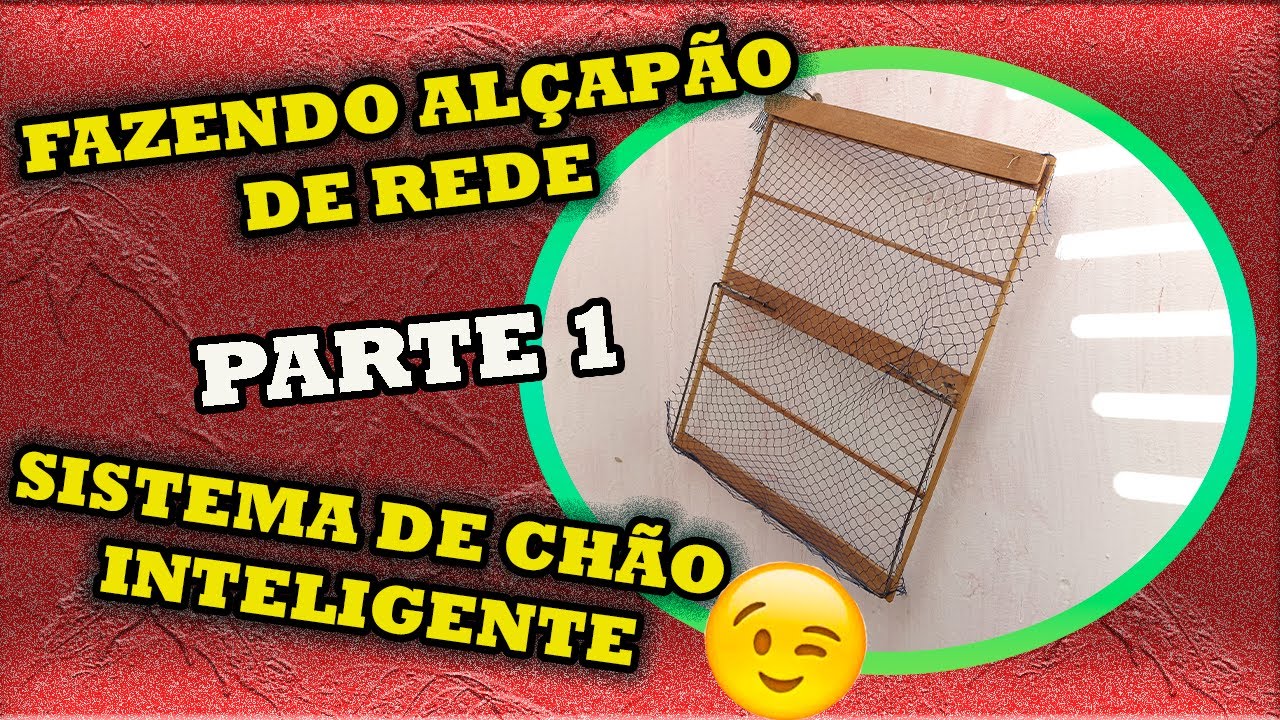 FAZENDO ALÇAPÃO DE REDE DE CHÃO, COM GATILHO INTELIGENTE (VIDEO PARTE 1)