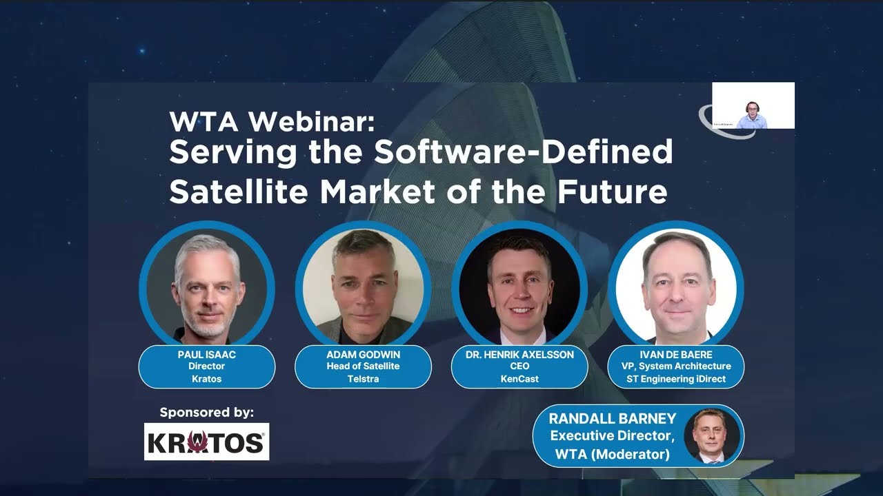 WTA Webinar: Serving the Software Defined Satellite Market of the Future