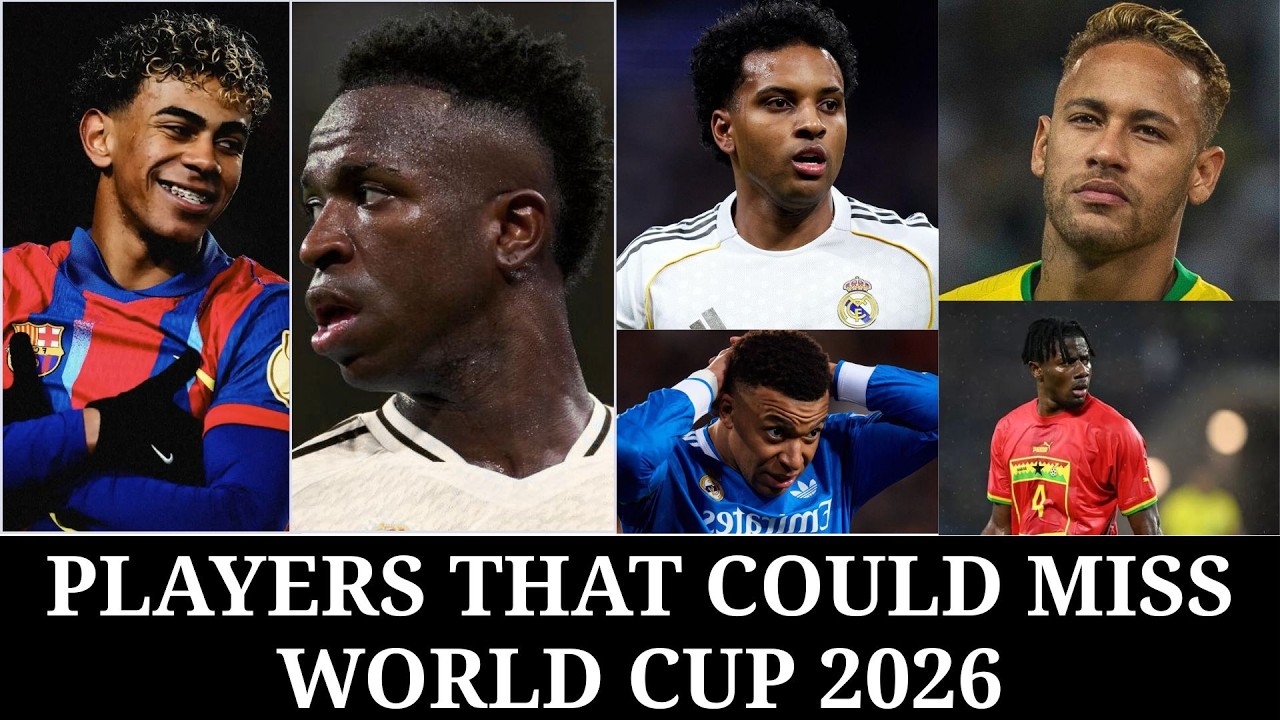 LIST OF PLAYERS THAT COULD MISS WORD CUP 2026