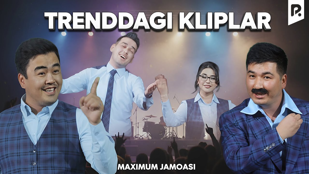 Maximum jamoasi - Trenddagi kliplar