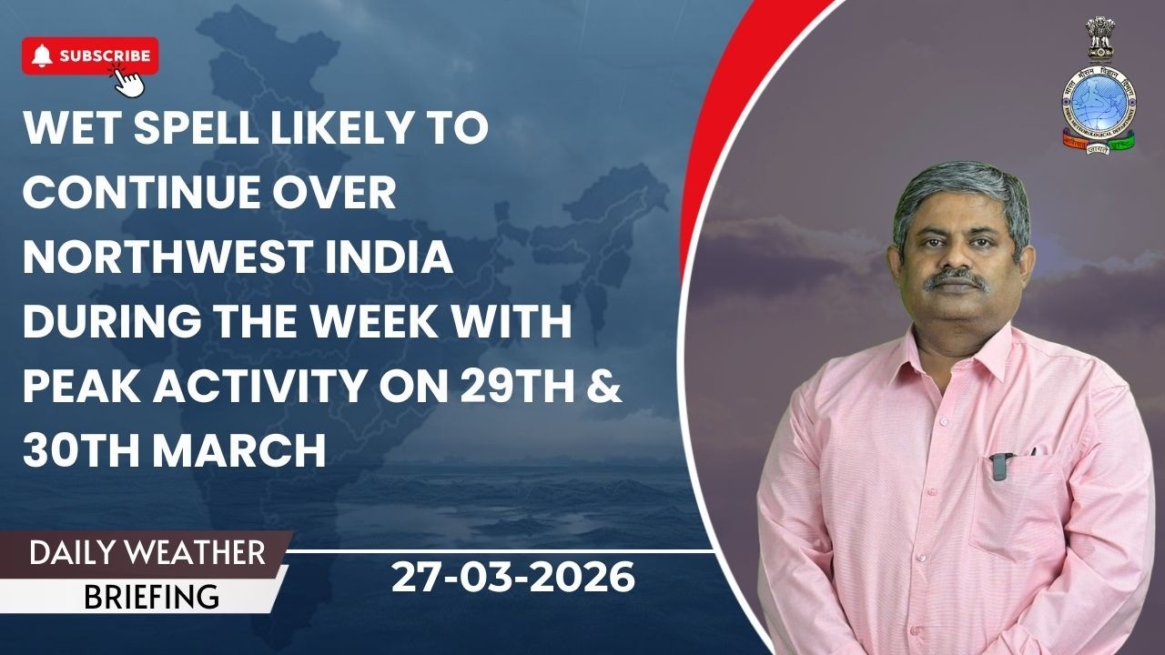 Wet spell likely to continue over NW, NE, East & South Peninsular India during the week.