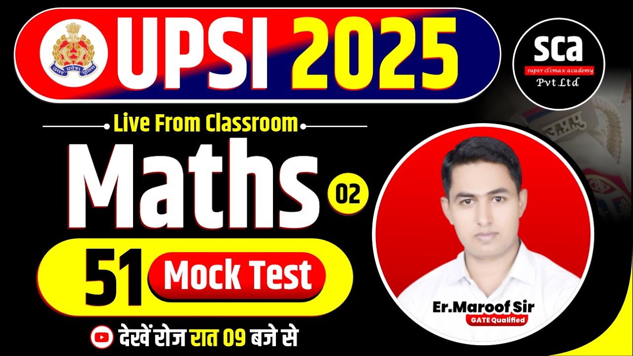 🔴UPSI 2025 | Maths | Mock Test 02 | UPSI Maths Mock Test Solution | By Er.Maroof Sir | Sca