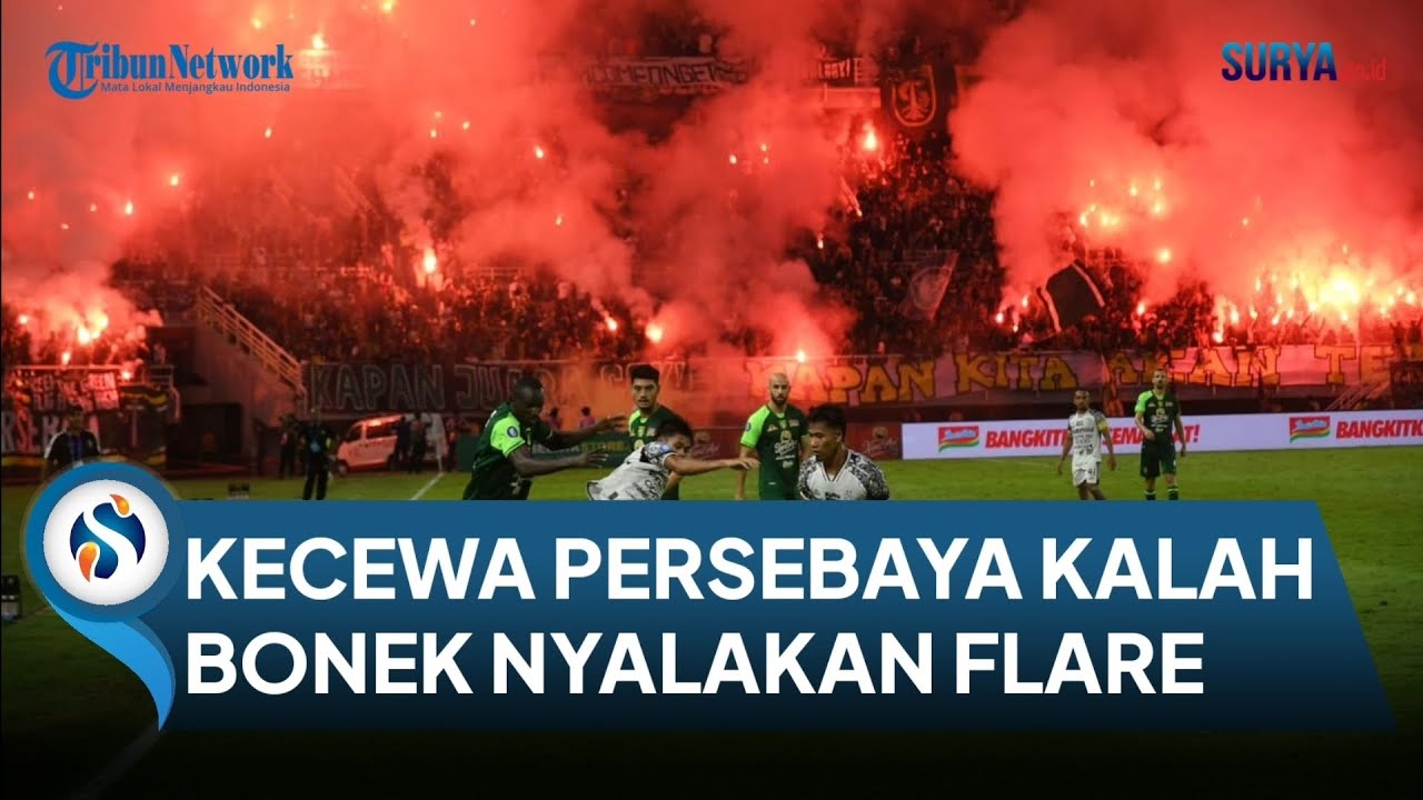 Kecewa Persebaya Tertinggal dari Bali United, Bonek Nyalakan Flare. Pertandingan Sempat Dihentikan