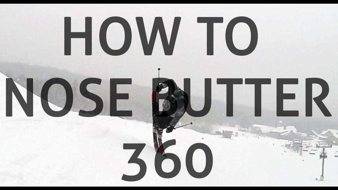 How to nose butter 360 on skis