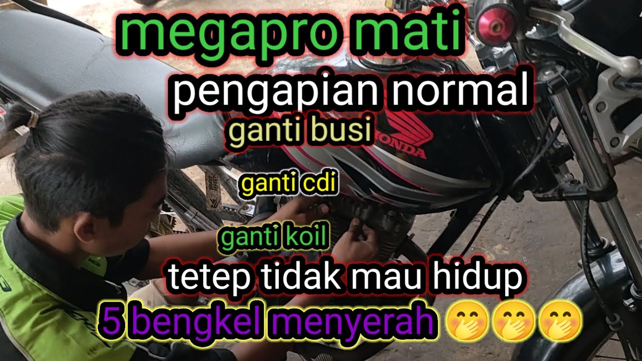 Megapro tidak mau hidup 5 bengkel menyerah