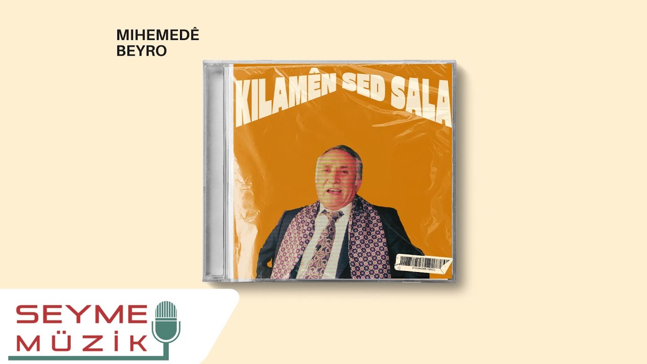 Mihemedê Beyro - Kilamên Sed Sala (2021 © Seyme Müzik)