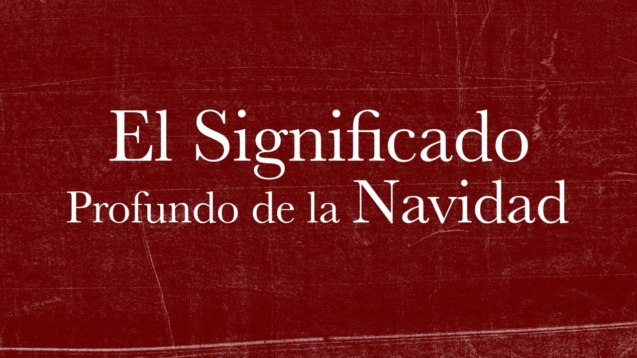 El Significado Profundo De La Navidad | Rafael De Alba | Vida Nueva Church