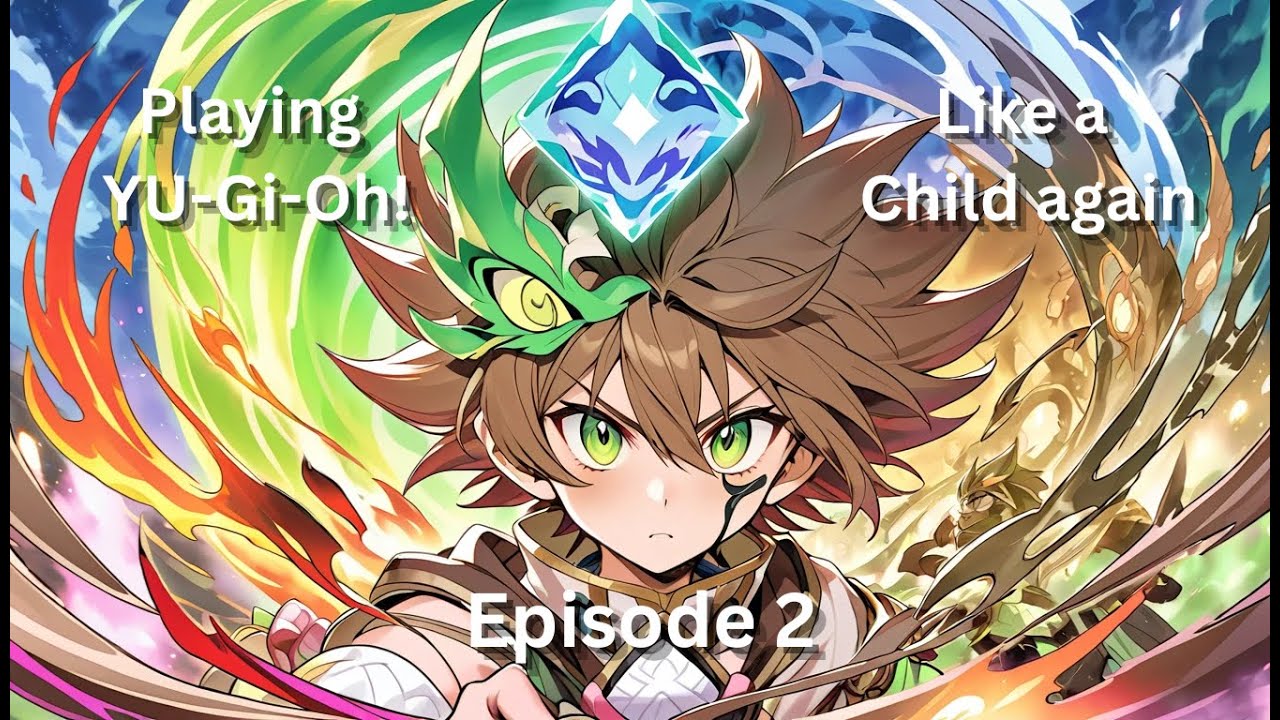 Playing Yu-Gi-Oh! like a child again - Episode 2