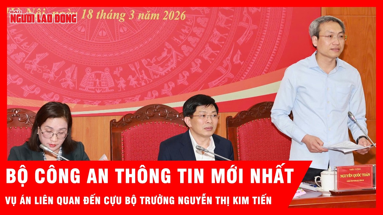 Bộ Công an thông tin mới nhất về vụ án liên quan tới cựu Bộ trưởng Nguyễn Thị Kim Tiến | Tin tức