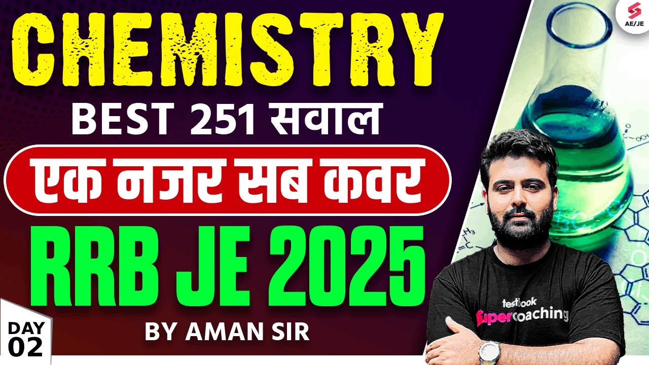 RRB JE Science Classes 2025 | Chemistry Marathon for RRB JE 2025 | RRB JE Chemistry by Aman Sir