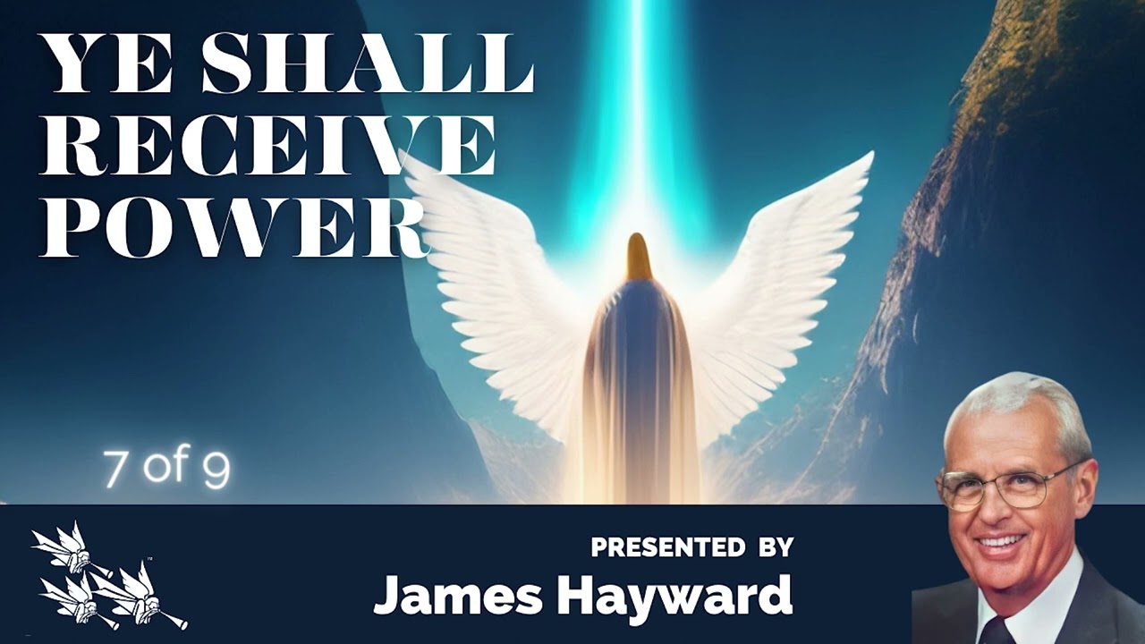 James Hayward-Ye Shall Receive Power! #sdasermons #leadershiplessons #faithjourney