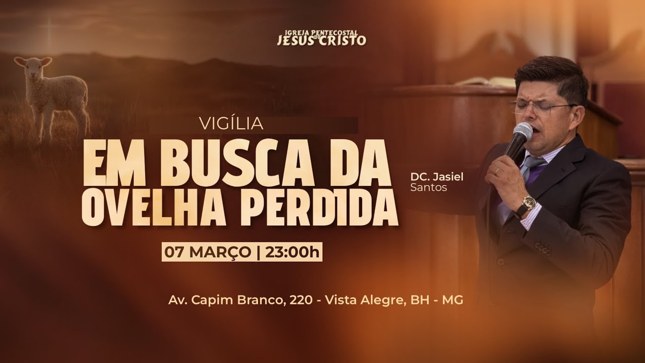 VIGILIA EM BUSCA DA OVELHA PERDIDA 07/03/2026