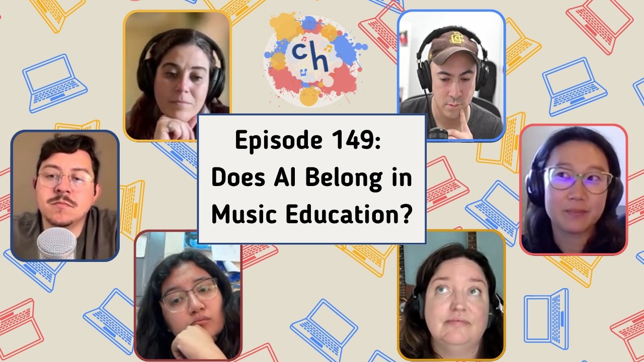 149: Does AI Belong in Music Education?? - Chaotic Harmony Podcast