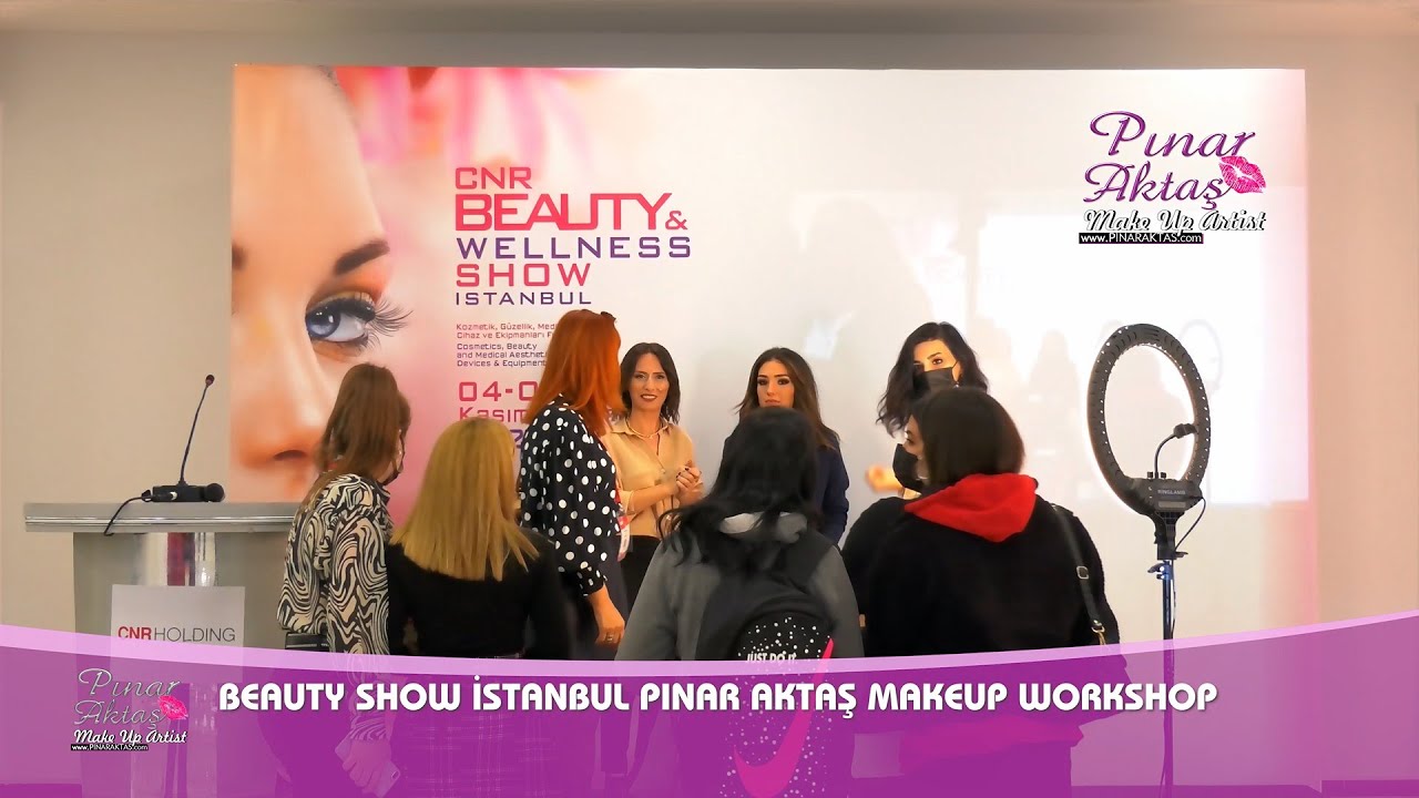 Beauty Show Makeup Workshop 4K | Pınar Aktaş