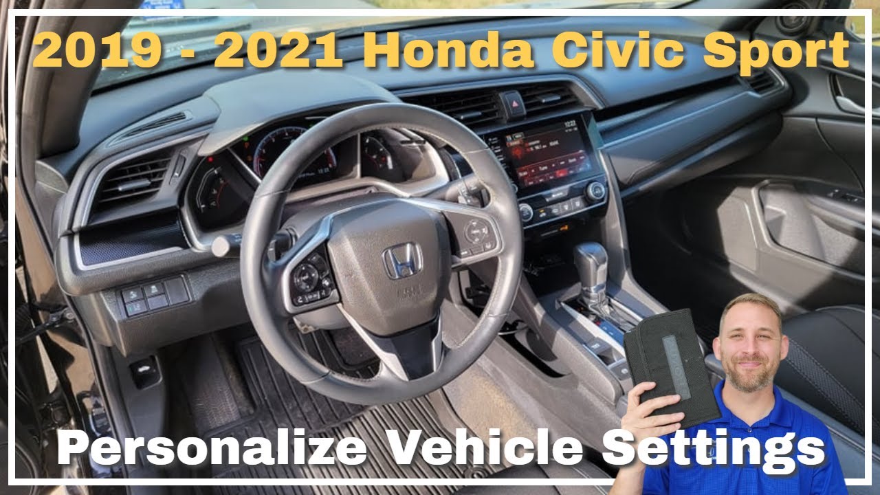 Honda Civic Sport (2019 - 2021) Vehicle Settings: Everything you must know!
