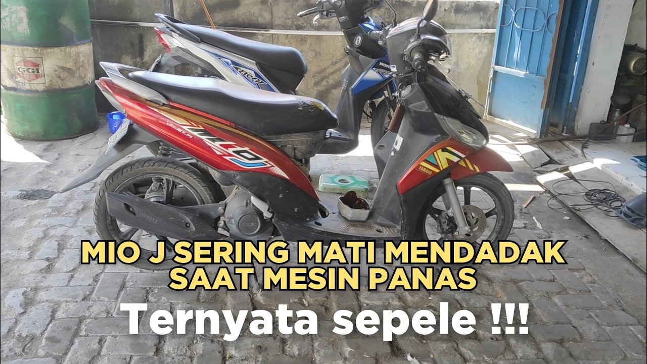 PENYEBAB MIO J SERING MATI MENDADAK DI JALAN SAAT MESIN PANAS