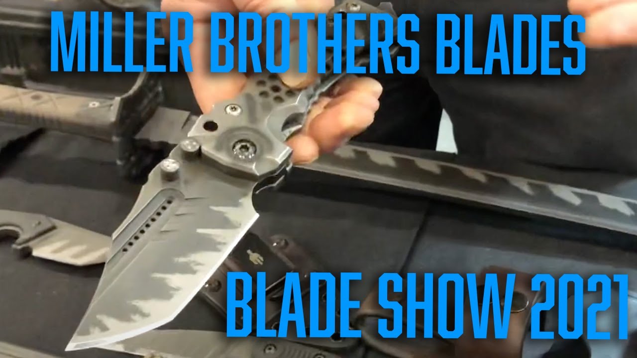 Blade Show 2021 - Miller Brothers Blades - https://millerbrosblades.com/
