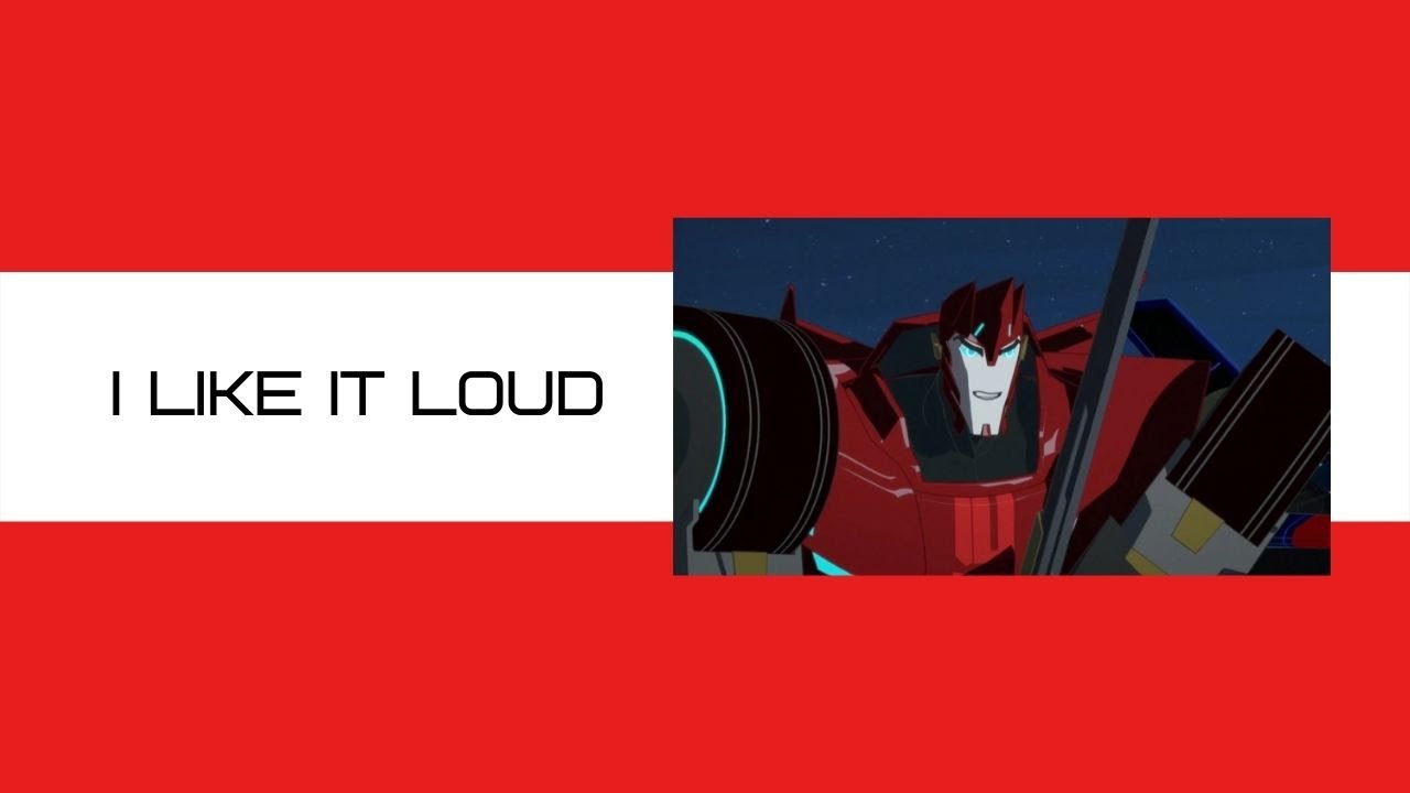 I Like It Loud || Sideswipe (Robots In Disguise *2015*)