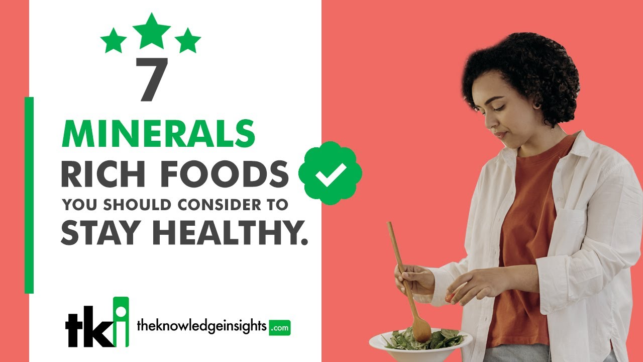 7 Minerals Rich Foods You Should Consider To Stay Healthy