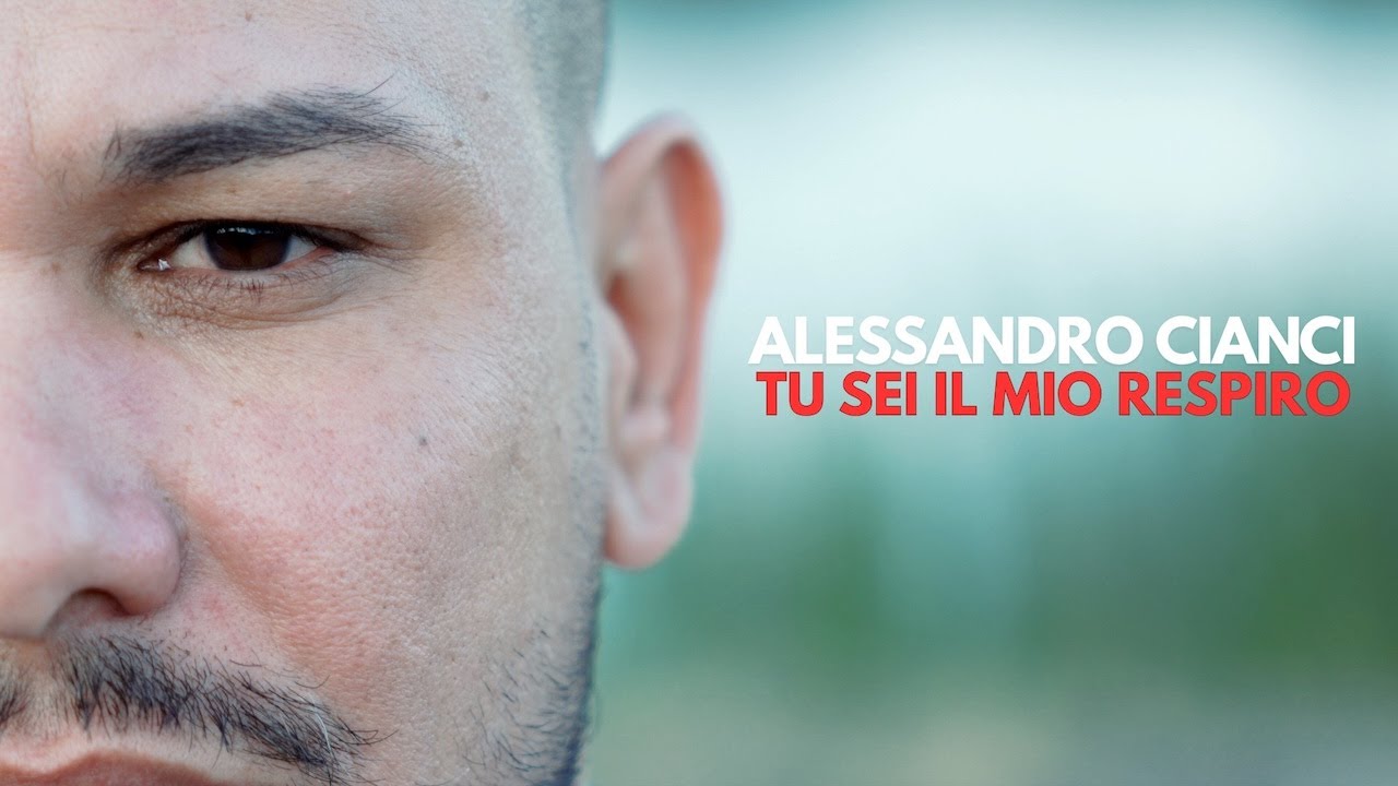 Alessandro Cianci -Tu sei il mio respiro (Video ufficiale 2025)