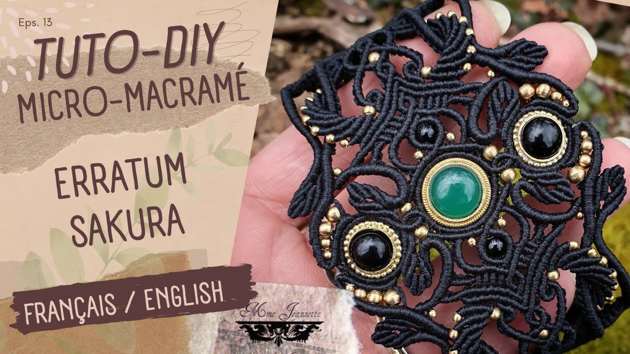 Rectificatif / Erratum Tuto Diy Manchette Sakura en Micro-macramé / Niveau Avancé / Mme Jeannette
