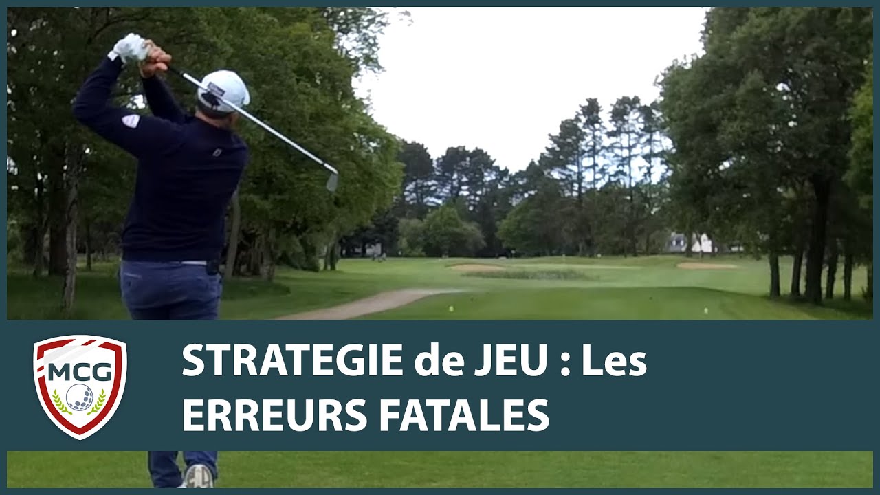 Golf: Stratégie de jeu, les 2 Erreurs Fatales