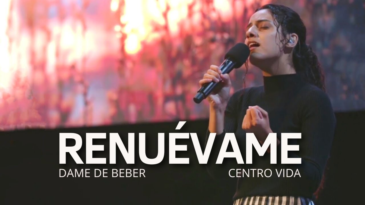 RENUÉVAME SEÑOR JESÚS | DAME DE BEBER | (VIDEO OFICIAL) | CENTRO VIDA