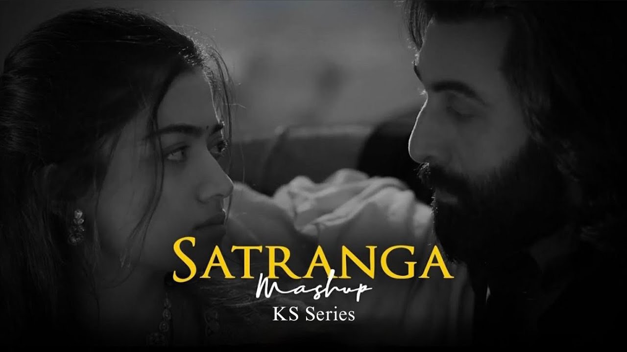 Satranga Mashup Slowed And Reverb | KS Series