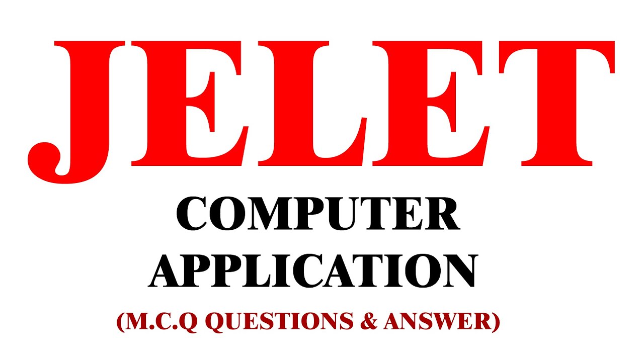 JELET || COMPUTER APPLICATION (PART - 20) || MCQ ||Q & A ||