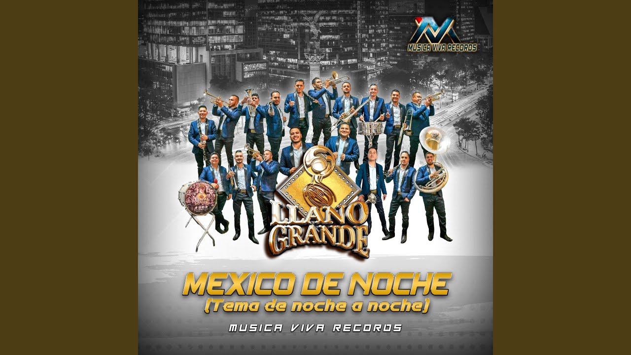 MEXICO DE NOCHE (TEMA DE NOCHE A NOCHE)