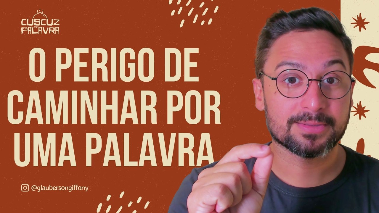 O PERIGO DE CAMINHAR POR UMA PALAVRA | DEVOCIONAL DIÁRIO