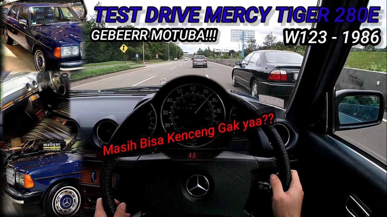 Test Drive Mercy Tiger 280E W123 1986 | Test di Toll | Masih Bisa Kenceng?? GEBEERR #MOTUBA