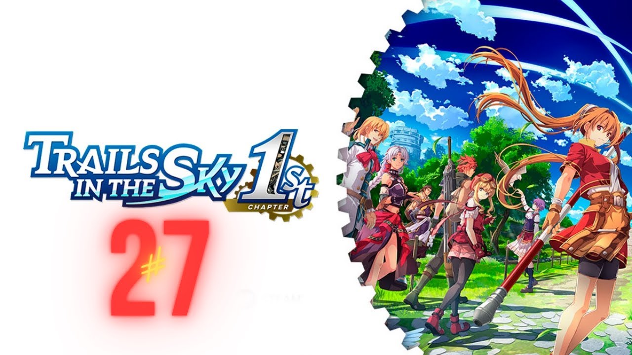Trails in the sky 1st chapter REMAKE - Parte 27