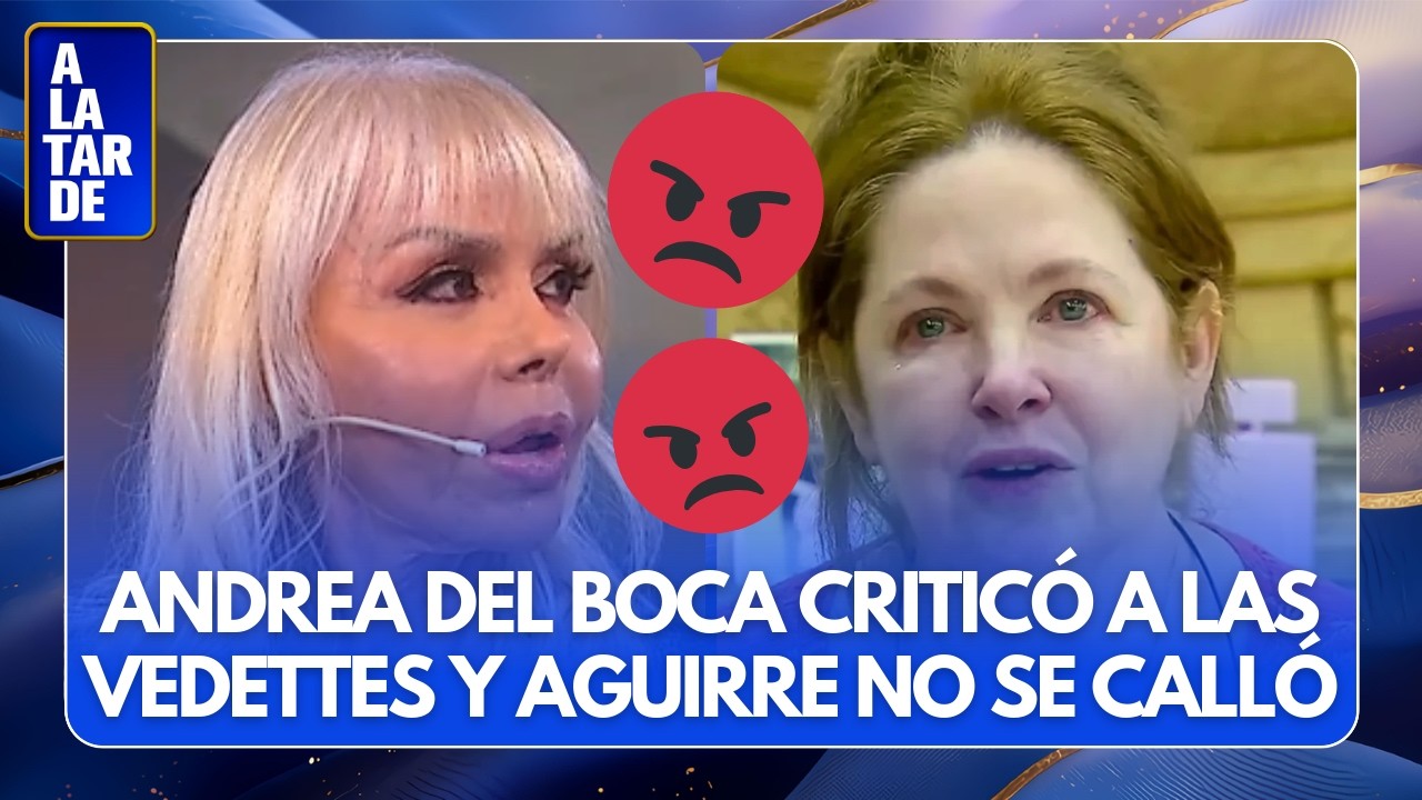 💣 ¡GUERRA TOTAL! ADRIANA AGUIRRE APUNTÓ CONTRA ANDREA DEL BOCA